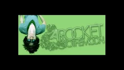 A Rocket To The Moon - I Think Of You Ever