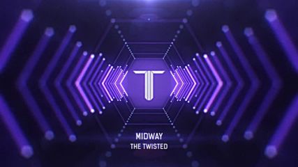 The Twisted - Midway ( Electro House )