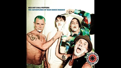 Red Hot Chili Peppers - The Adventures of Rain Dance Maggie