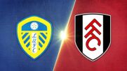 Leeds United vs. Fulham - Game Highlights