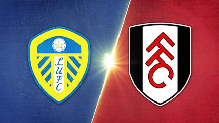 Leeds United vs. Fulham - Game Highlights