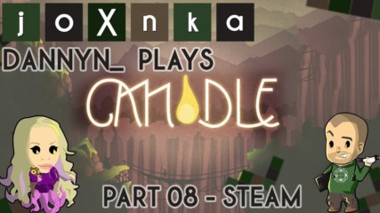 Dannyn_ Plays: Candle [Ep. 08]