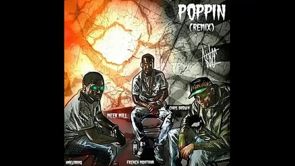*2015* Chris Brown ft. Meek Mill & French Montana - Poppin' ( Remix )