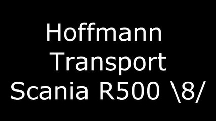 Hoffmann Transport (scania R500 8_)