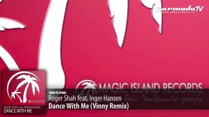 Roger Shah ft. Inger Hansen - Dance With Me @ Vinny Remix @