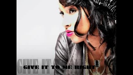 Give it to Me Right by Melanie Fiona