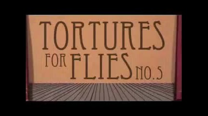 Tortures for Flies_ Pension Day