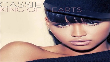 Cassie - King Of Hearts (за първи път в сайта) (2012)