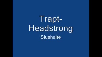 Trapt - Headstrong
