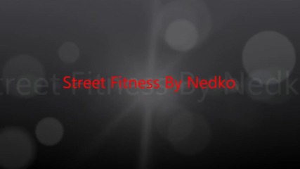 Street Workout By Nedko