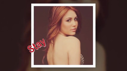Miley Cyrus - Stay