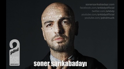 Soner Sarikabadayi - Kutsal Toprak