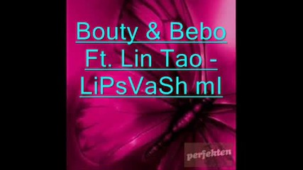 Bouty Bebo Ft. Lin Tao - Lipsvash Mi!!!.