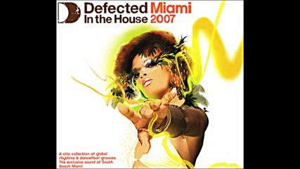 Defected In The House Miami 2007 Mixed By Copyright Cd2 Night