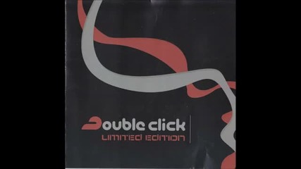 Double Click Limited Edition - Full Album