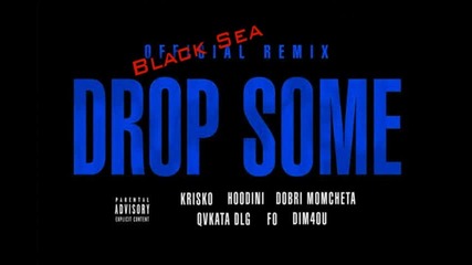 Криско - Drop Some ( Unofficial Black Sea Remix )