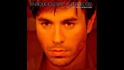 *2014* Enrique Iglesias ft. Marco Antonio Solis - El perdedor ( Bachata version )