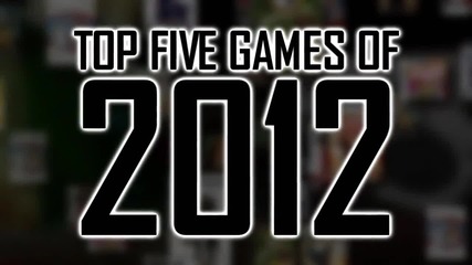 Top 5 Games of 2012