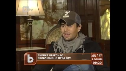 Енрике Иглесиас пред btv