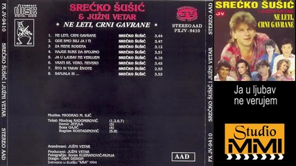 Srecko Susic i Juzni Vetar - Ja u ljubav ne verujem (Audio 1994)