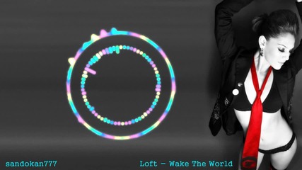 Loft - Wake The World