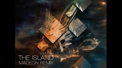 Pendulum - The Island (madeon Remix)