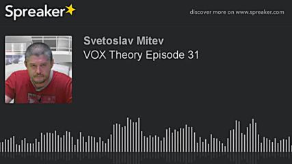 VOX Theory Episode 31