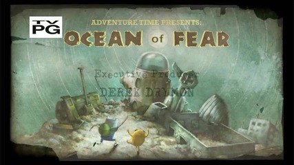 Adventure Time - Ocean of Fear ( 108b )