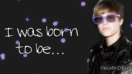 Justin Bieber-born to be Somebody with lyrics