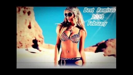Best Remixes of 2013 February (tom Boxer,david Guetta,pitbull,ke$ha,dj