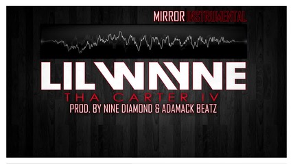 Mirror - Lil Wayne Ft. Bruno Mars (official Video) Instrumen