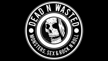 (2012) Dead N' Wasted - Wasted