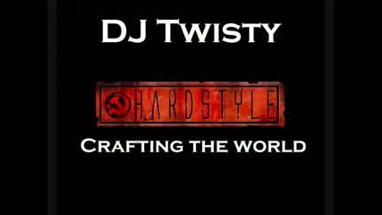 Dj Twisty - Crafting The World