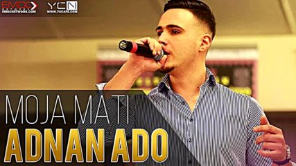 Adnan Ado - 2016 - Moja Mati