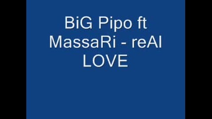 Big Pippo Feat Massari - Real Love (bg) 