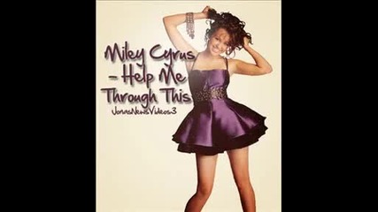 Miley Cyrus - Help Me Through This New Song||preview|| 