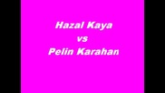 Hazal Kaya или Pelin Karahan