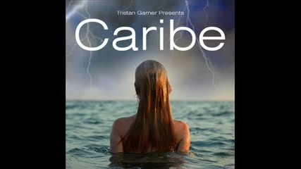 Tristan Garner Presents Caribe - Caribe.fl