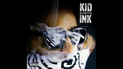 Kid Ink - Blunted