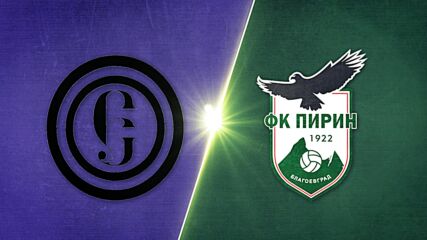 Etar vs. Pirin Blagoevgrad - Game Highlights