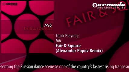 M6 - Fair Square (alexander Popov Remix)