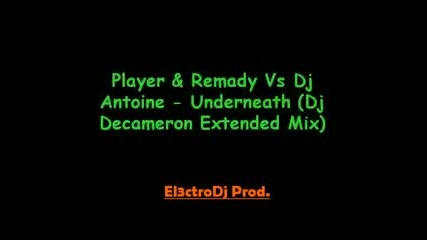 Player & Remady Vs Dj Antoine - Underneath