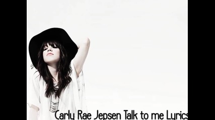 Carly Rae Jepsen - Talk to me Lyrics