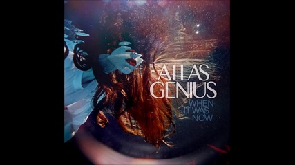Atlas Genius - On A Day