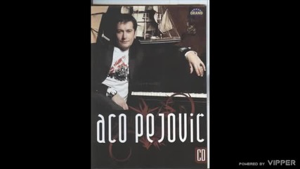 Aco Pejovic - U mojim venama - (Audio 2008)