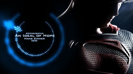 Hans Zimmer - An Ideal Of Hope (man Of Steel)