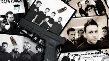 Papa Roach - Shut Up N Die