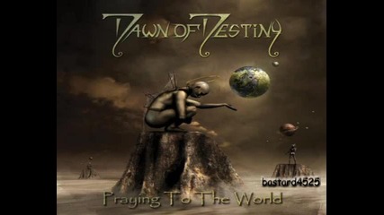 Dawn Of Destiny - One Last Word