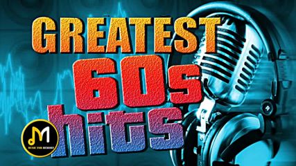 Greatest Hits Of The 60's - Best Of 60's Songs
