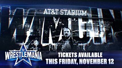 WrestleMania 38 tickets available this Friday